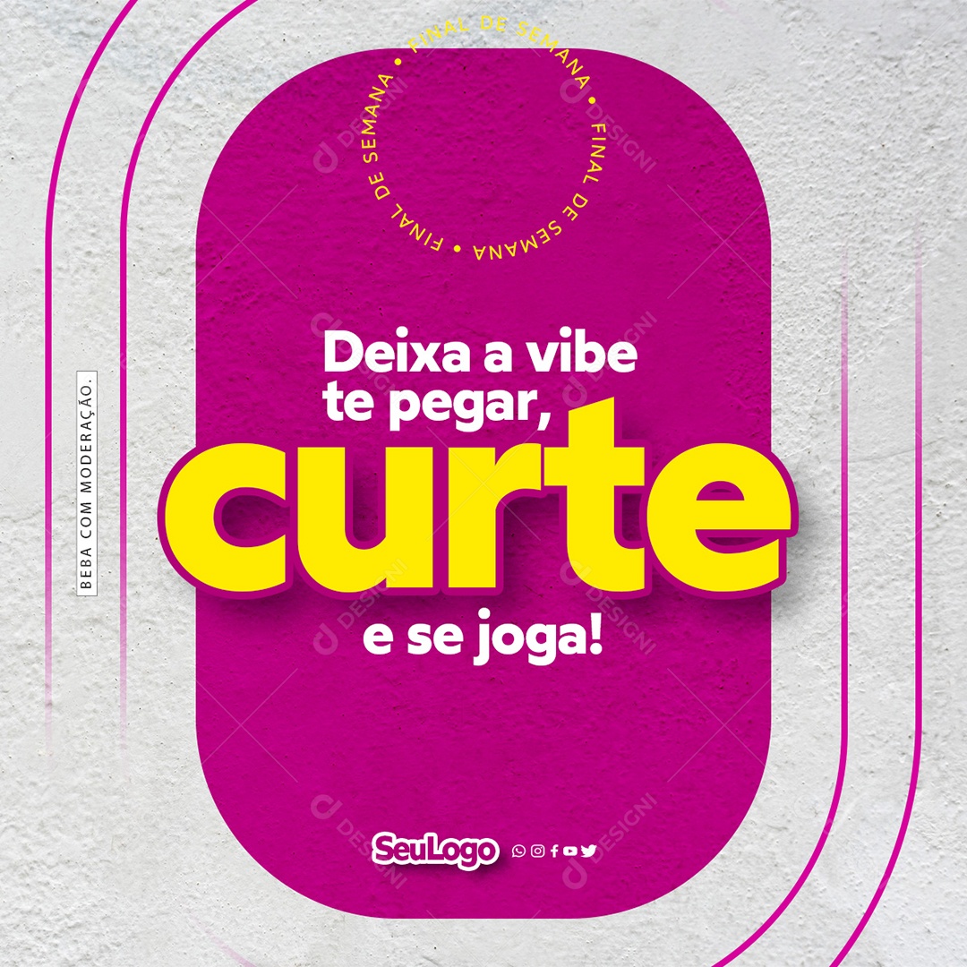 Deixa a Vibe te Pegar, Curte e se Joga! Social Media PSD Editável