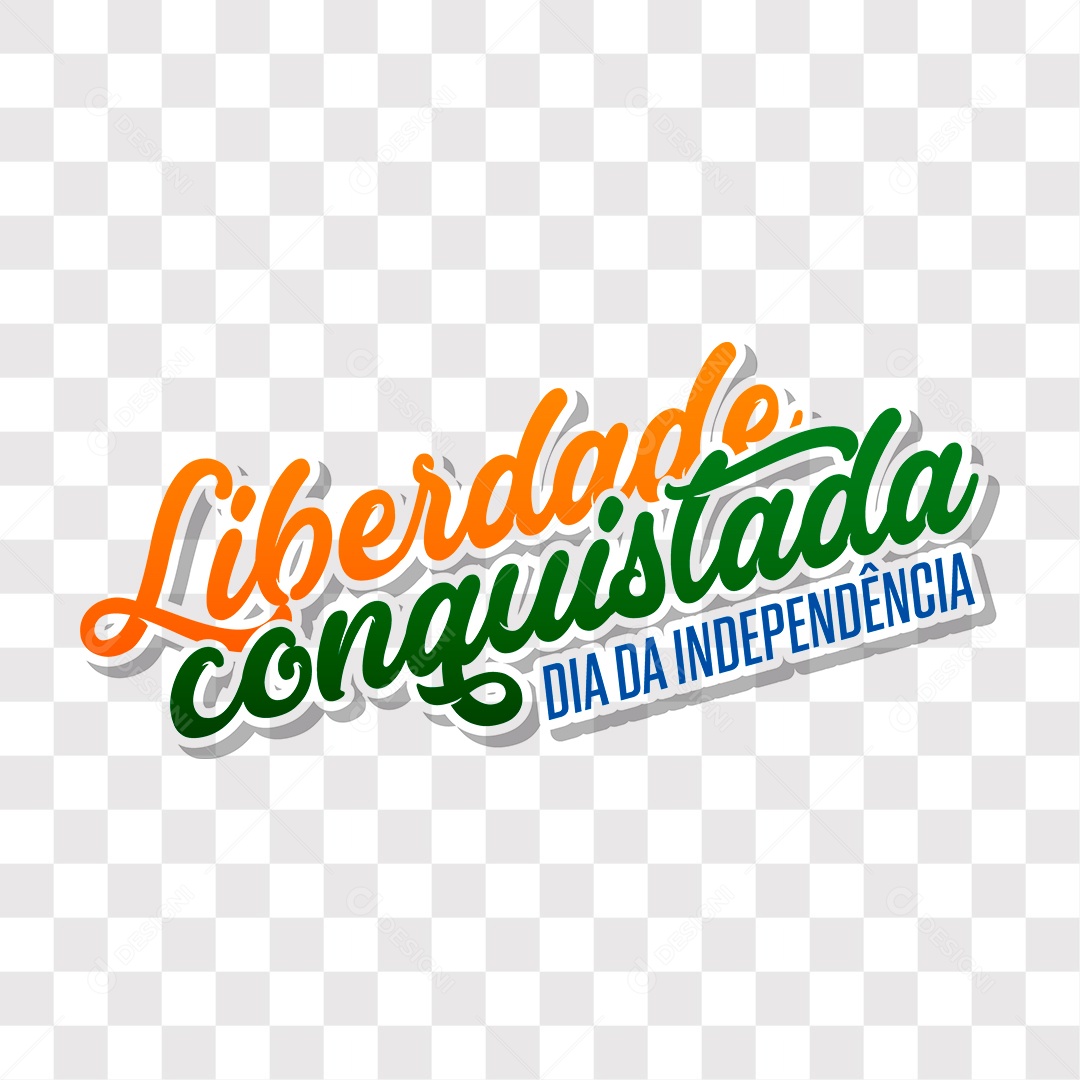 Lettering Liberdade Conquistada Dia Da Independência EPS + PNG