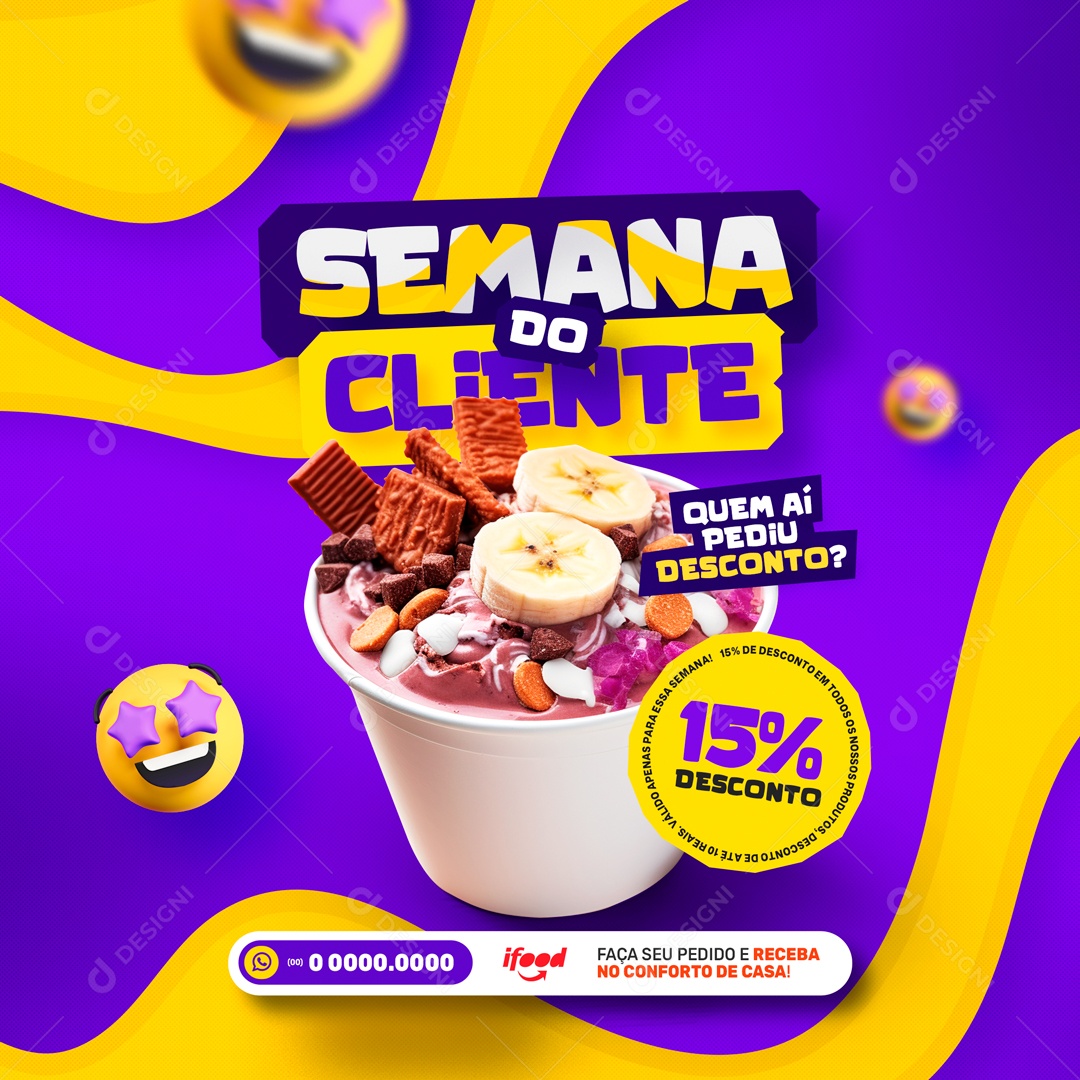 Semana Do Cliente Pediu Desconto Açaiteria Social Media PSD Editável