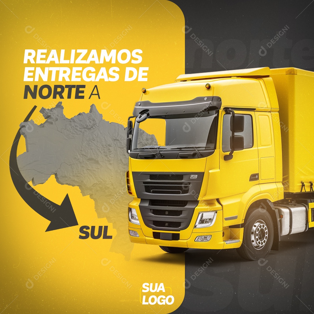 Realizamos Entregas de Norte a Sul Transportadora Social Media PSD Editável