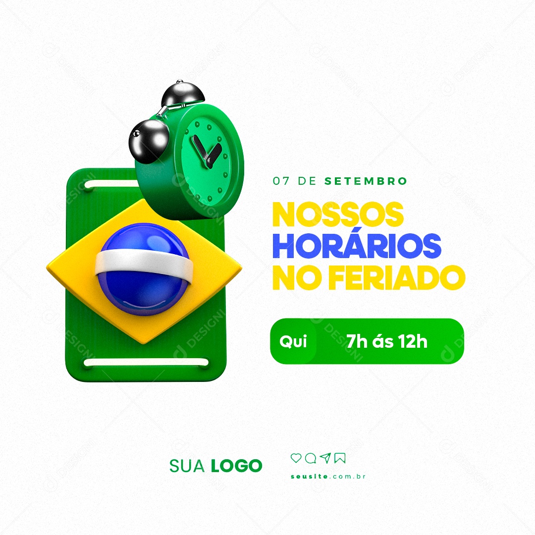 Nossos Horários no Feriado Dia Da Independência do Brasil Social Media PSD Editável