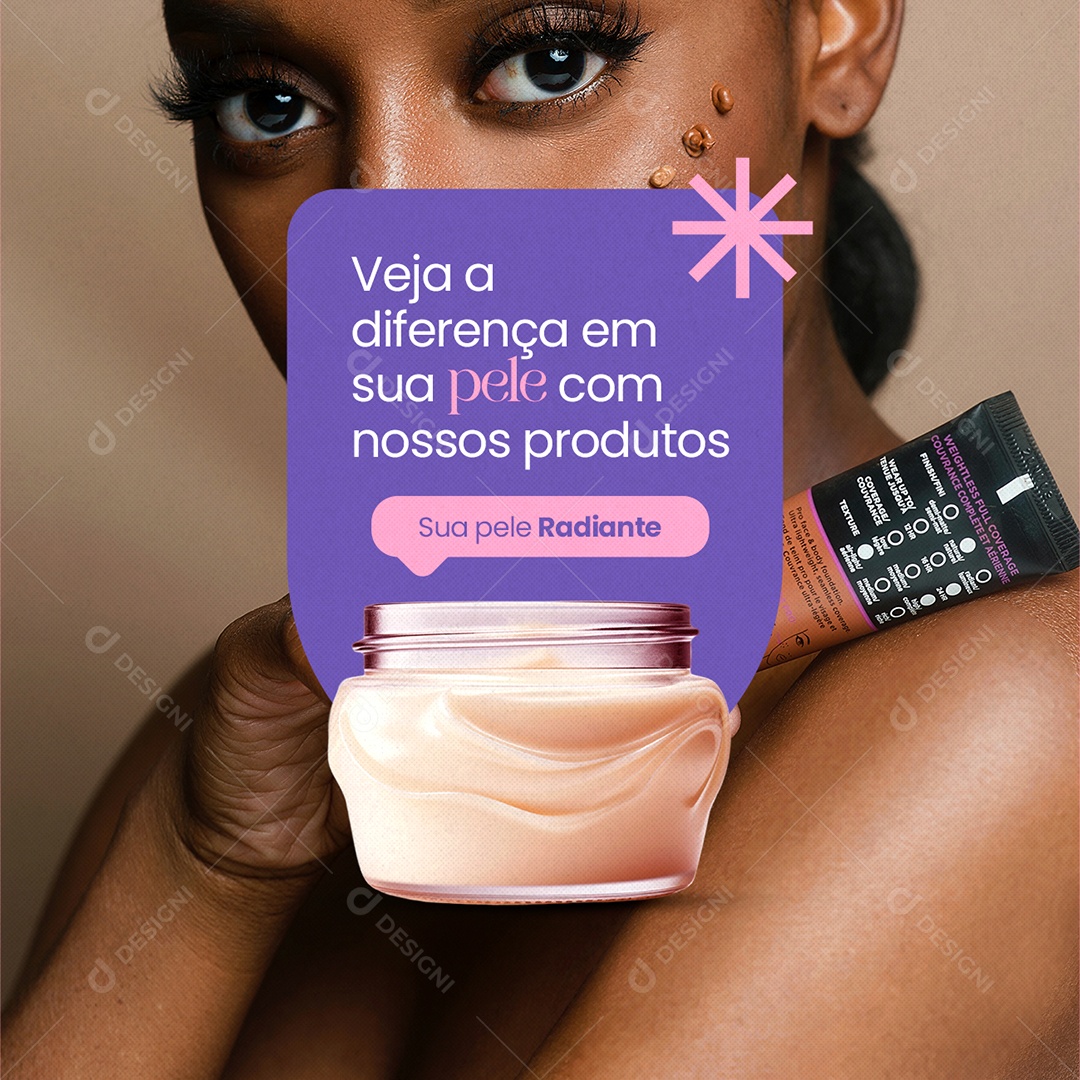 Cosméticos Veja a Diferença em Sua Pele com Nossos Produtos Social Media PSD Editável