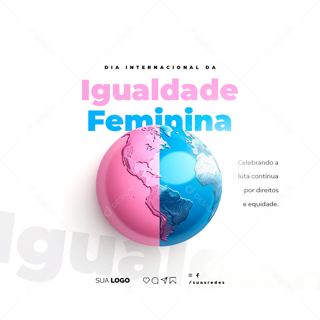 Dia Internacional da Igualdade Feminina Celebrando a Luta Contínua por Direitos e Equidade Social Media PSD Editável