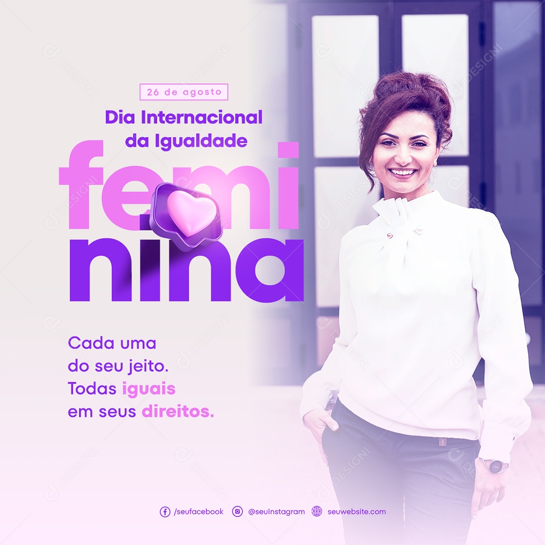 Feed Seus Direitos Dia Internacional Da Igualdade Feminina Social Media PSD Editável