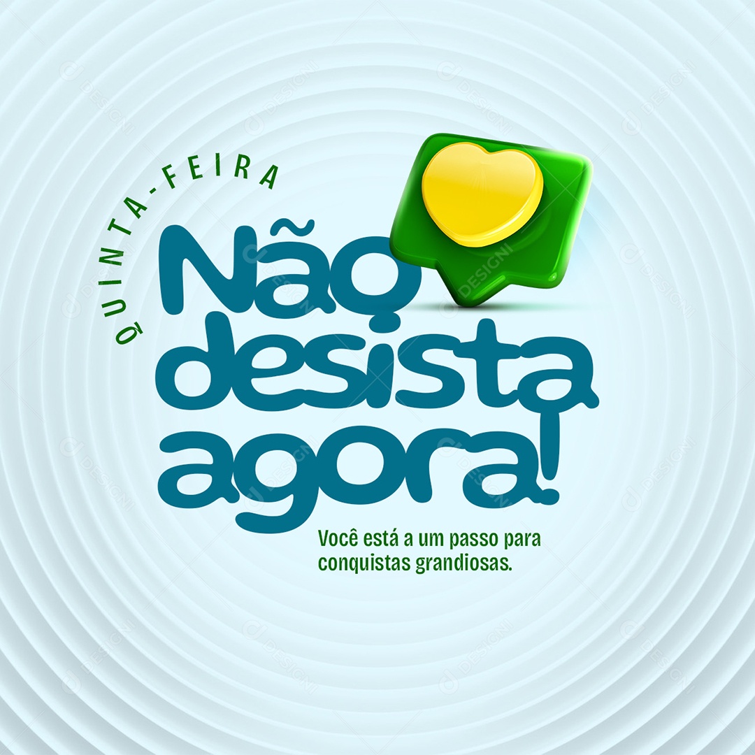 Social Media Quinta Feira Não Desista Agora Frases PSD Editável
