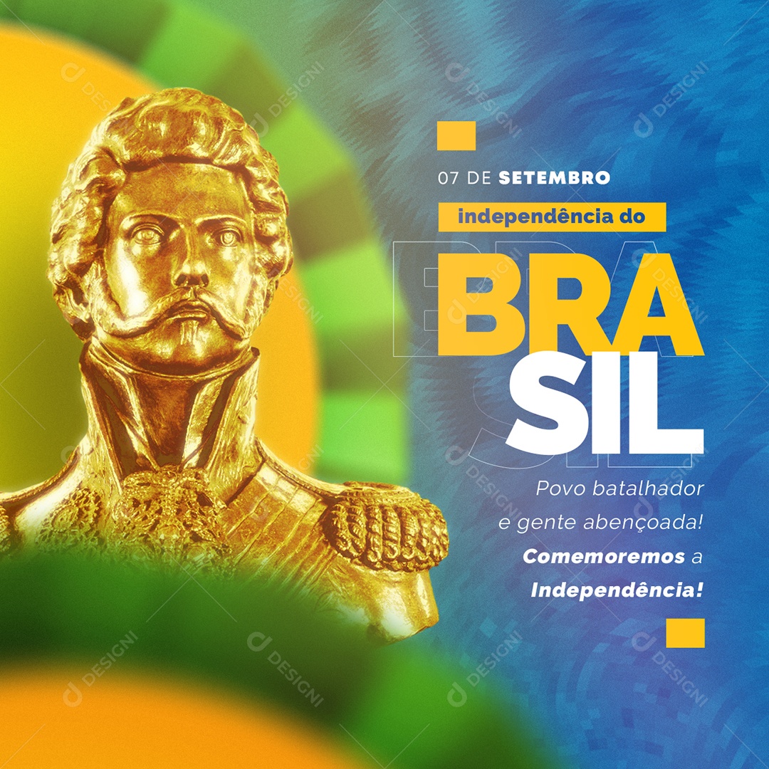 Dia Da Independência do Brasil Povo Batalhador e Gente Abençoada Social Media PSD Editável