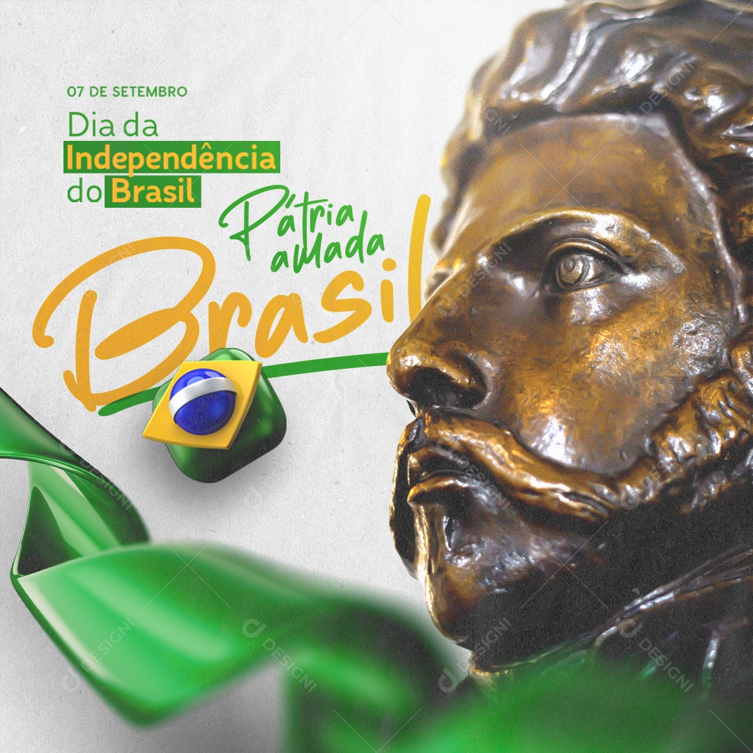 Dia Da Independência do Brasil Pátria Amada Brasil Social Media PSD Editável