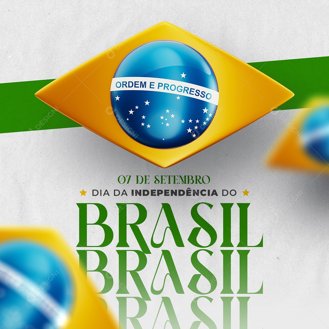 Dia Da Independência do Brasil 07 de Setembro Ordem e Progresso Social Media PSD Editável