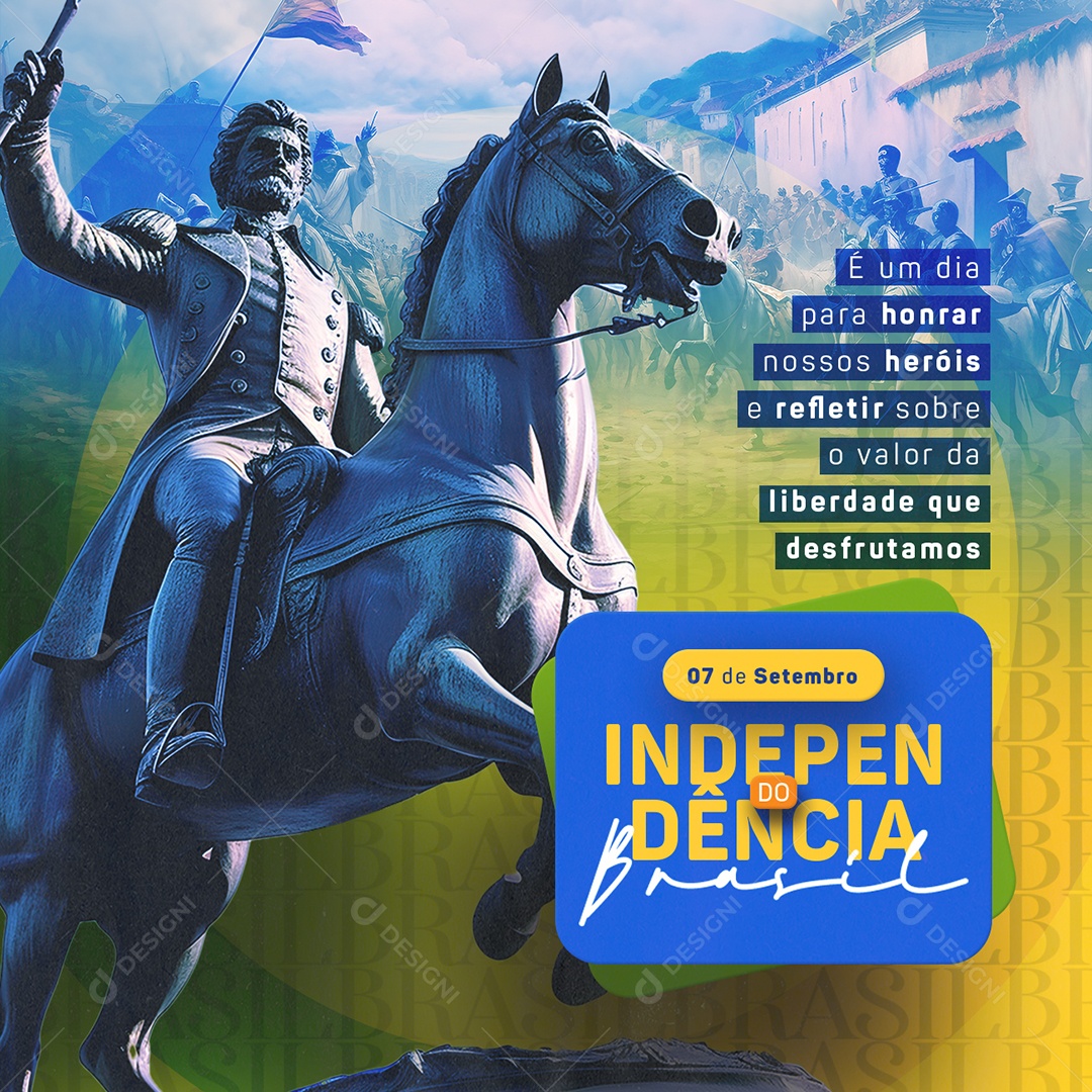 Dia Da Independência do Brasil É Um Dia para Honrar Nossos Heróis Social Media PSD Editável