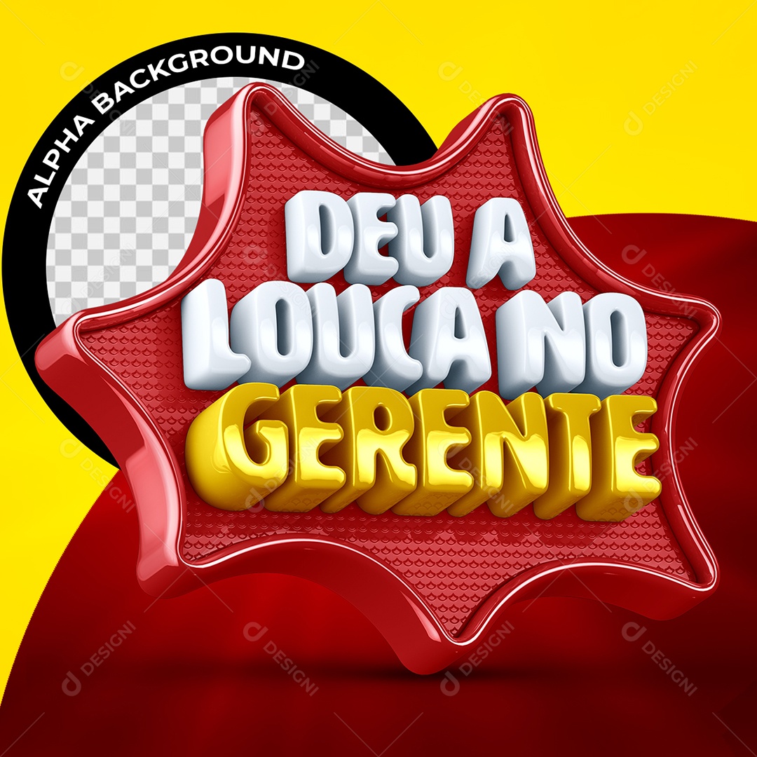 Deu a Louca no Gerente Selo 3D Branco e Dourado para Composição PSD
