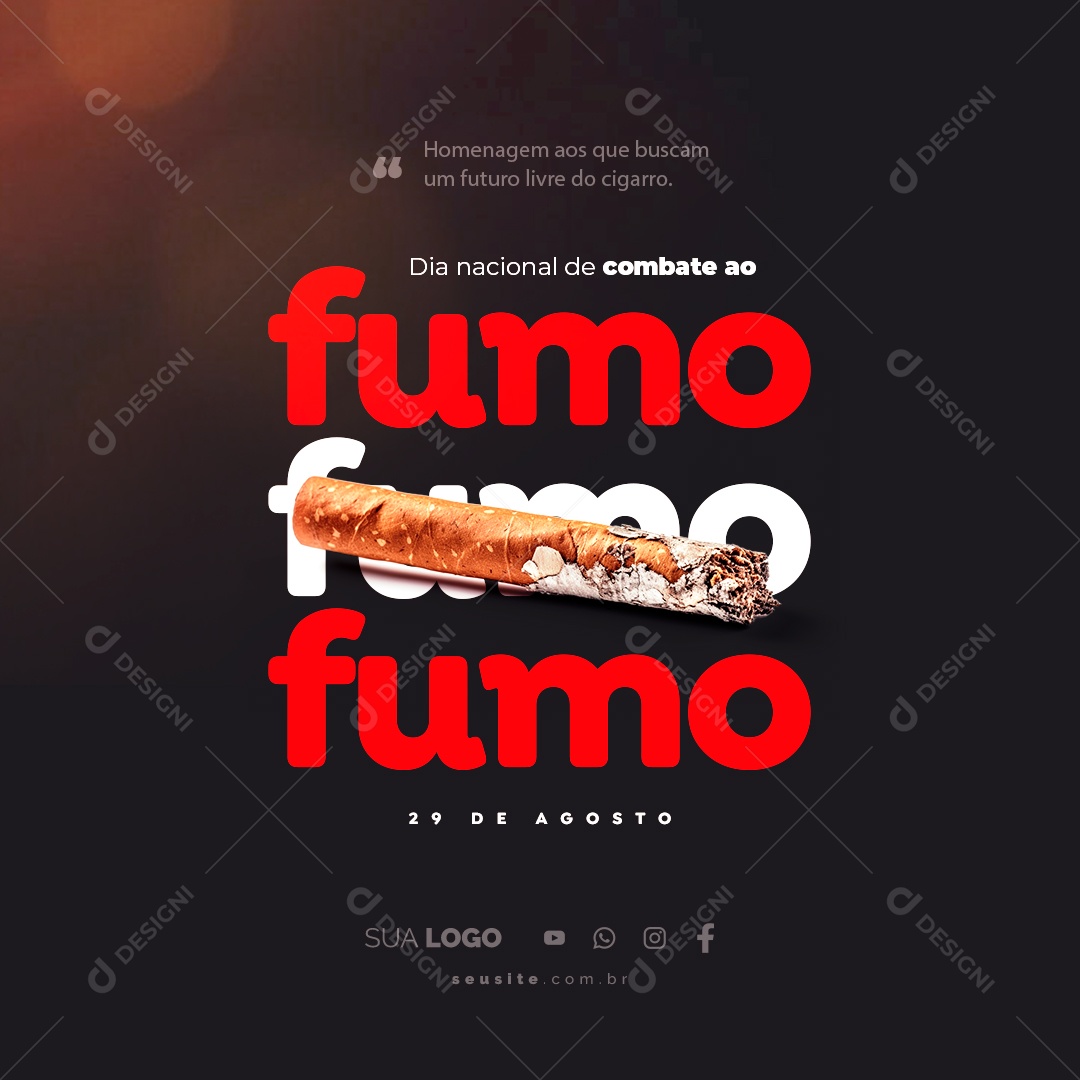 Dia Nacional do Combate ao Fumo Homenagem aos que Buscam um Futuro Livre de Cigarro Social Media PSD Editável