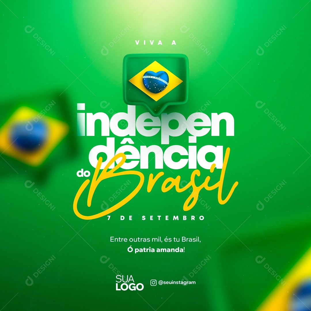 Independência Do Brasil Ó Patria Amada Social Media PSD Editável