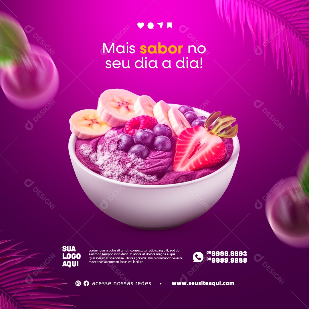 Açaiteria Mais Sabor no Seu Dia a Dia Tigela de Açaí Social Media PSD Editável