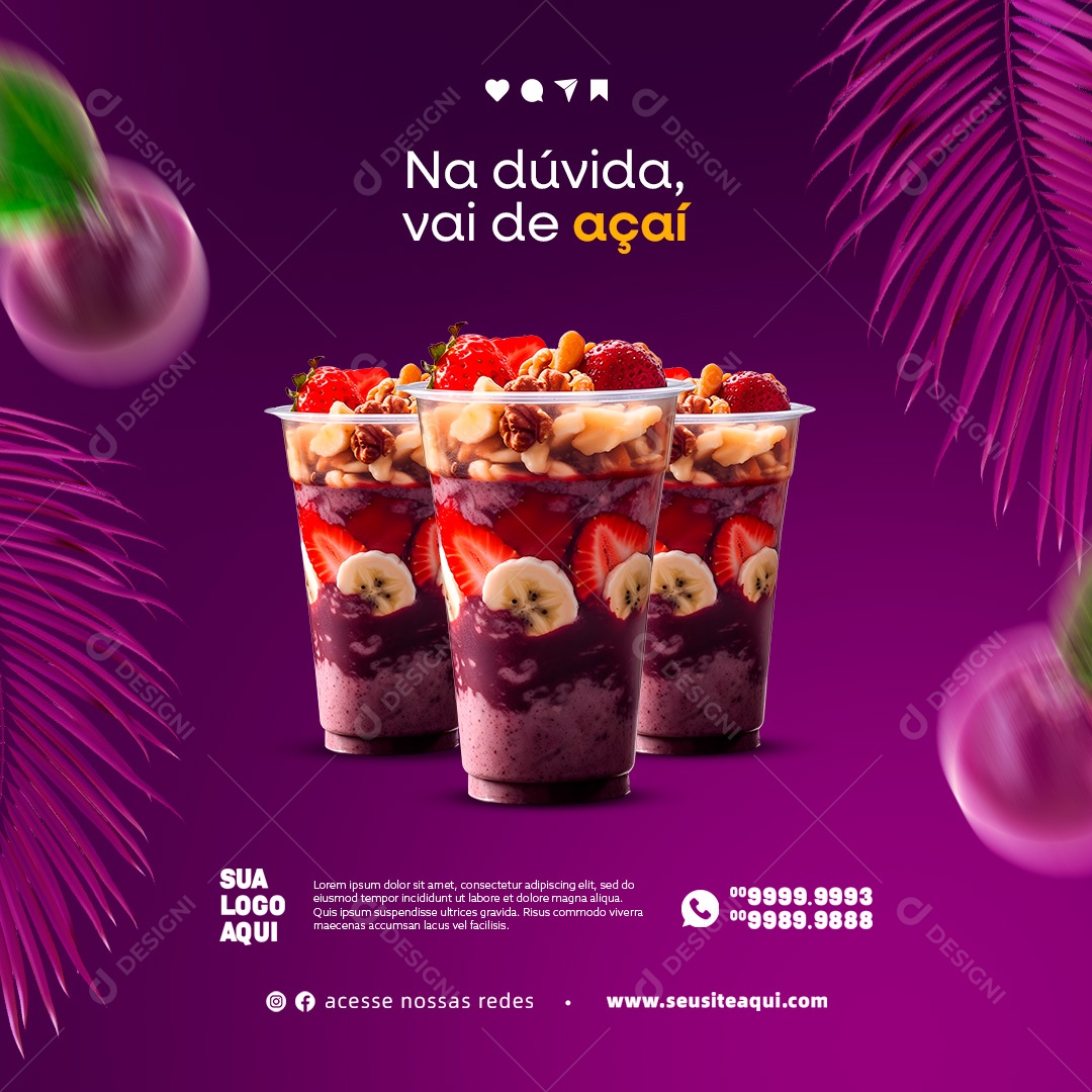 Açaiteria Na Dúvida Vai de Açaí Copos de Açaí Social Media PSD Editável