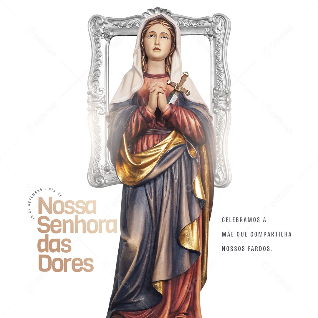 Compartilha Nossos Fardos Dia De Nossa Senhora Das Dores Social Media PSD Editável