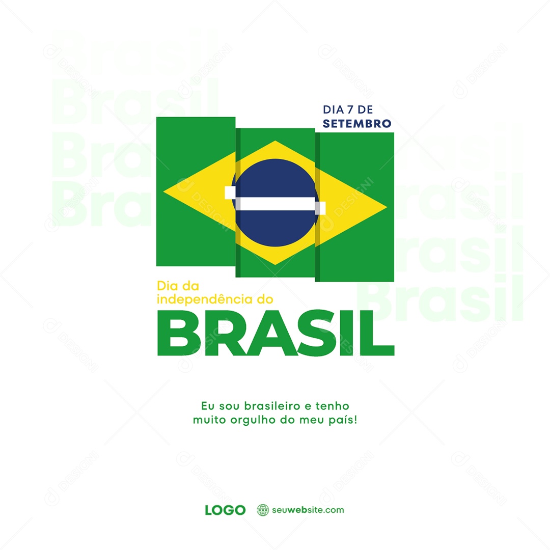 Social Media Dia Da Independência do Brasil Eu Sou Brasileiro e Tenho Orgulho PSD Editável