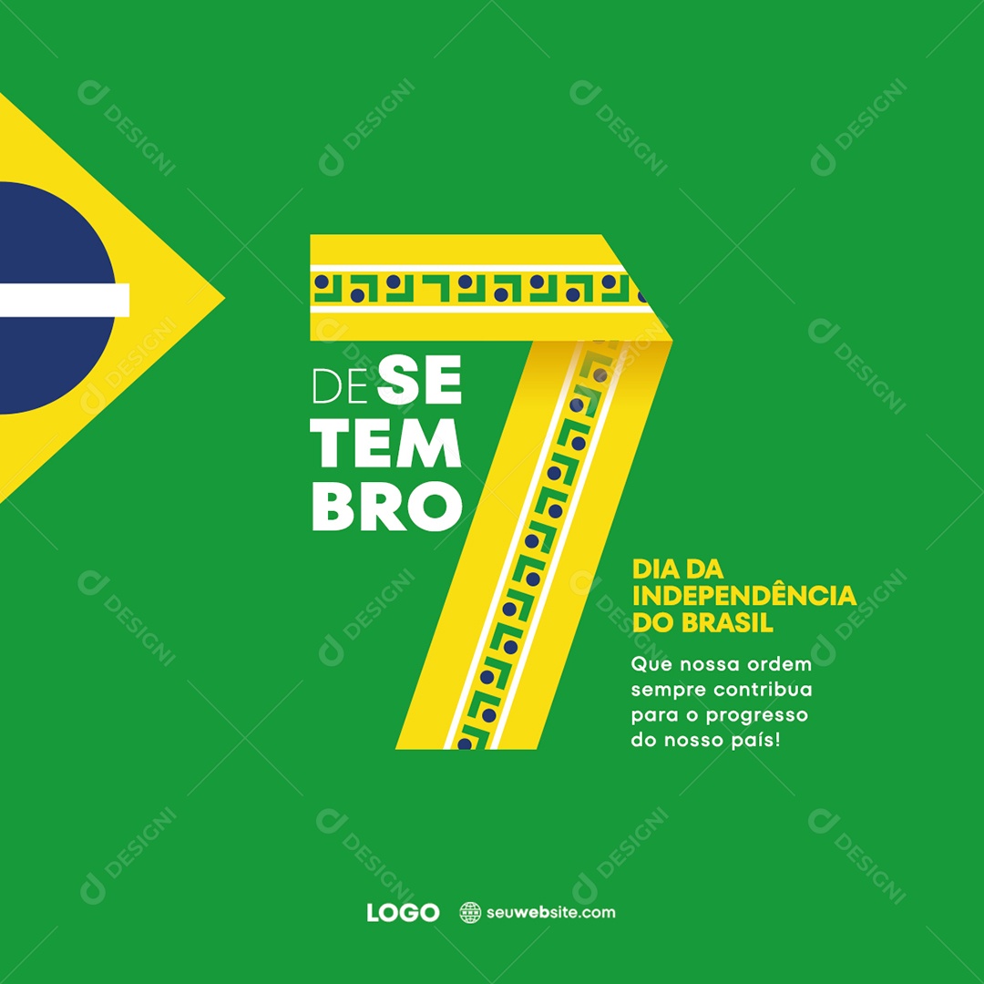 Dia Da Independência do Brasil Que nossa Ordem Sempre Contribua para o Progresso Social Media PSD Editável