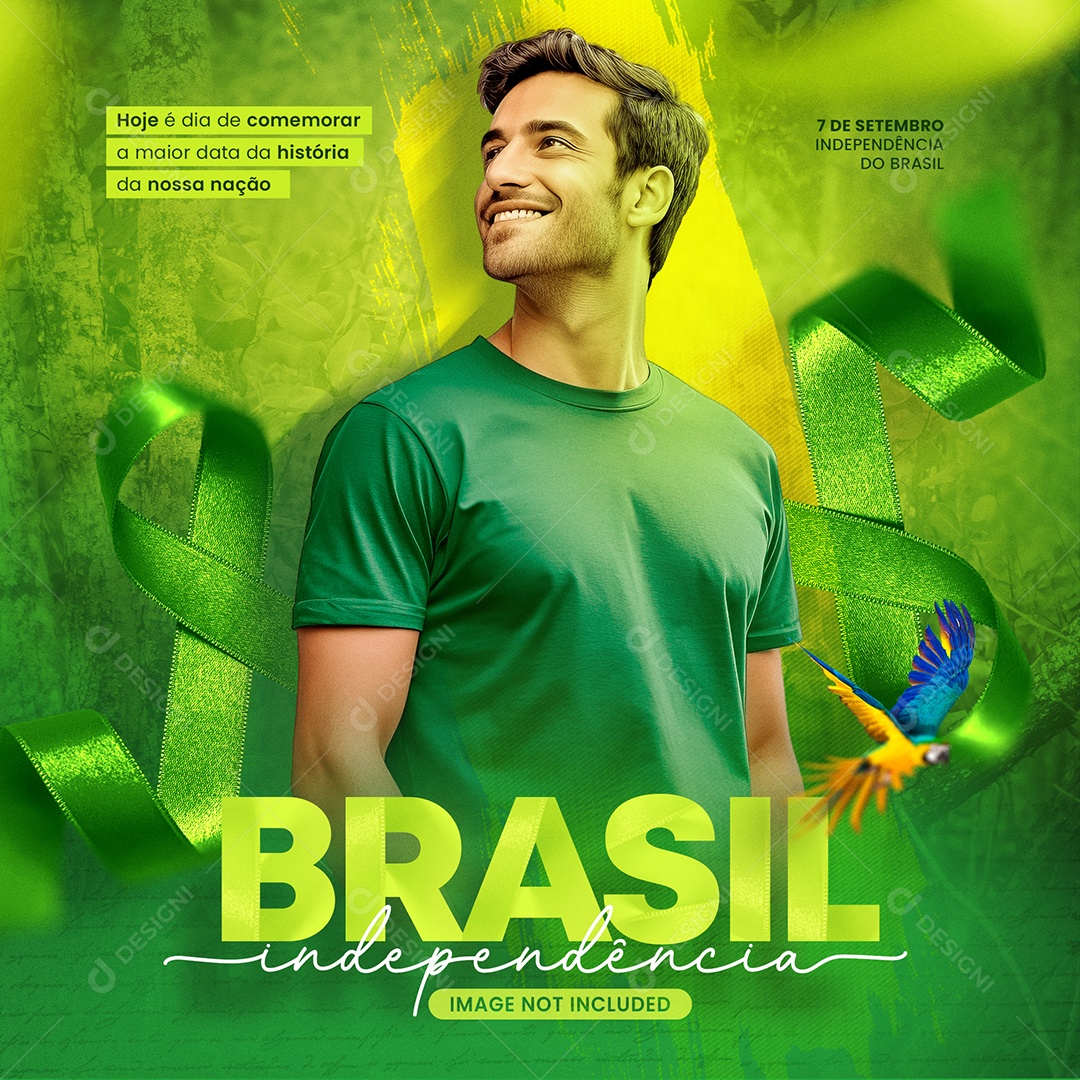 Dia Da Independência do Brasil Hoje é Dia de Comemorar a Maior Data da História Social Media PSD Editável