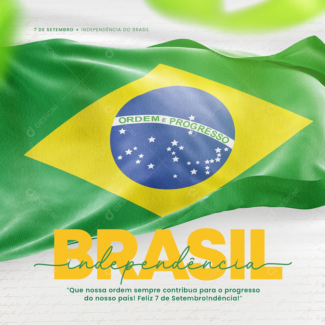 Dia Da Independência do Brasil Que nossa Ordem Sempre Contribua para o Progresso do Nosso País Social Media PSD Editável