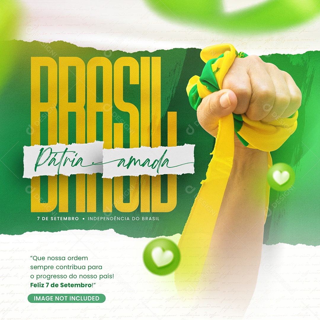 Dia Da Independência do Brasil Que nossa Ordem Sempre Contribua para o Progresso do Nosso País Social Media PSD Editável