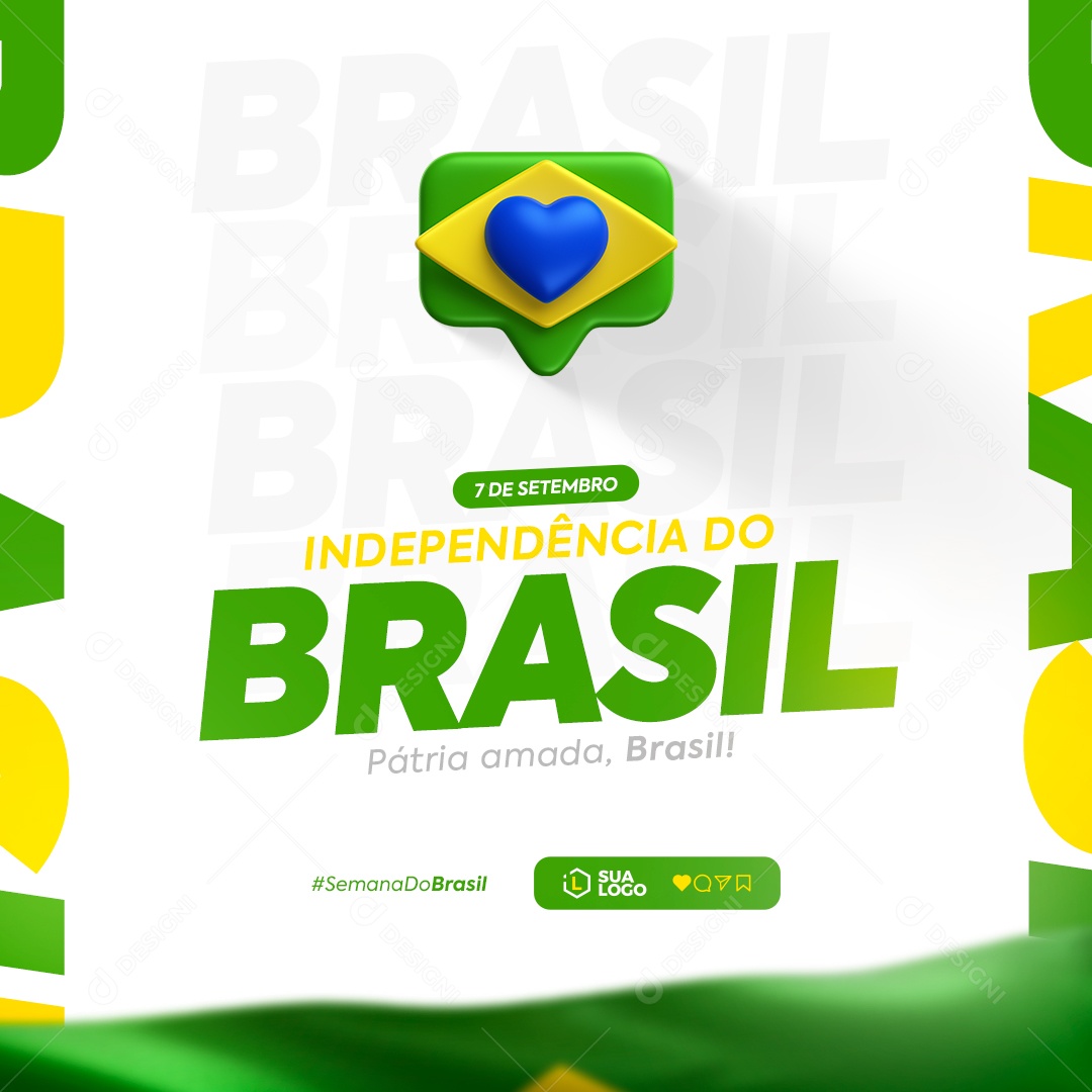 Dia Da Independência do Brasil Pátria Amada Brasil Social Media PSD Editável