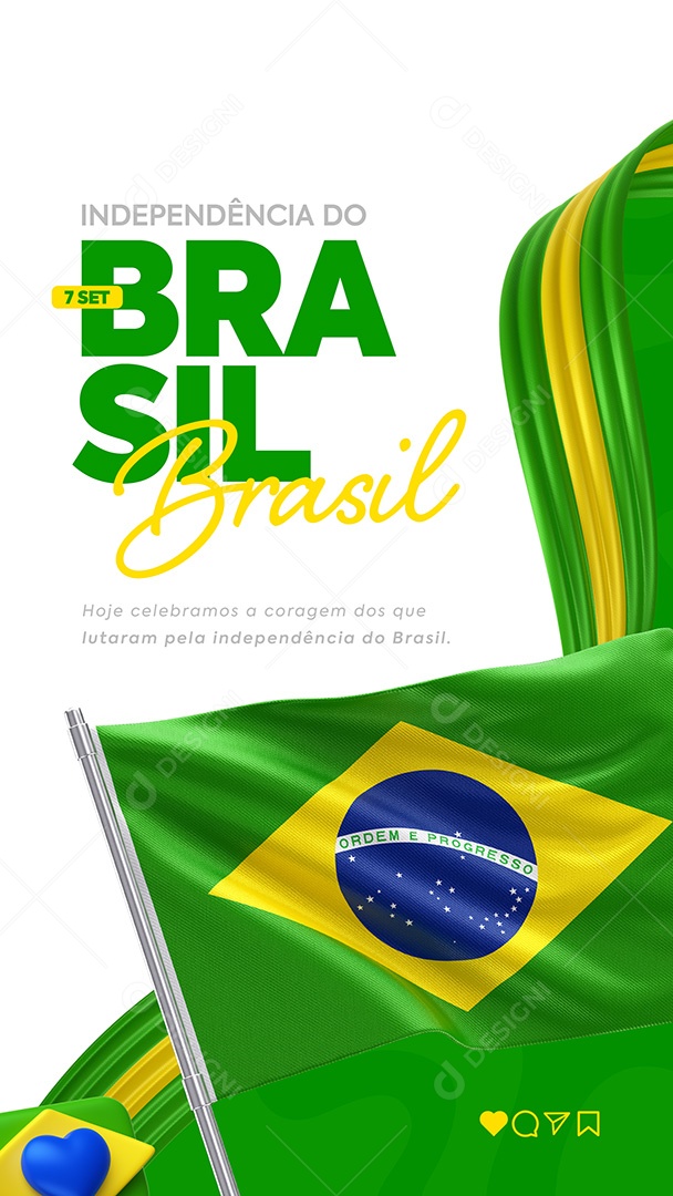 Story Dia Da Independência do Brasil Hoje Celebramos a Coragem dos que Lutaram Social Media PSD Editável