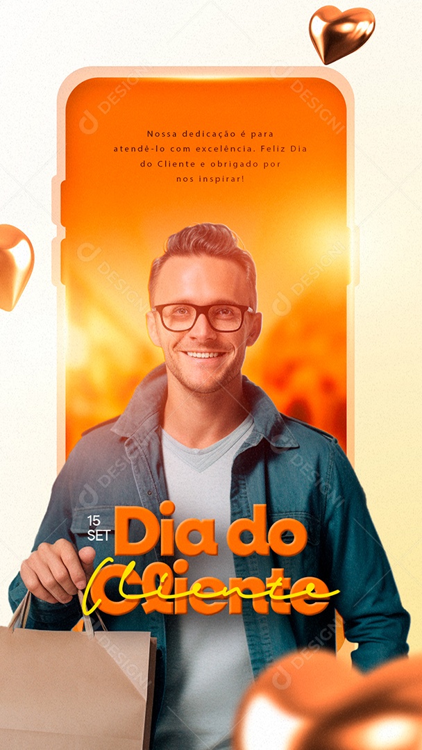 Story Dia Do Cliente Nossa Dedicação de Atendê-lo com Excelência Social Media PSD Editável