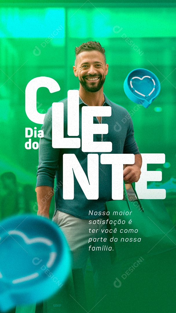 Story Dia Do Cliente Nossa Maior Satisfação é Ter Você Social Media PSD Editável