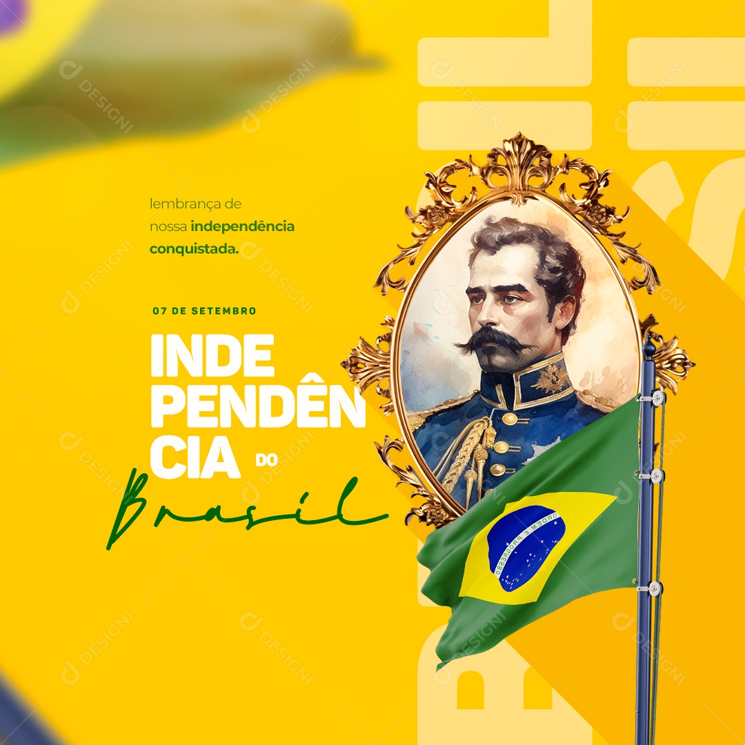Dia Da Independência do Brasil Lembrança de Nossa Independência Conquistada Social Media PSD Editável