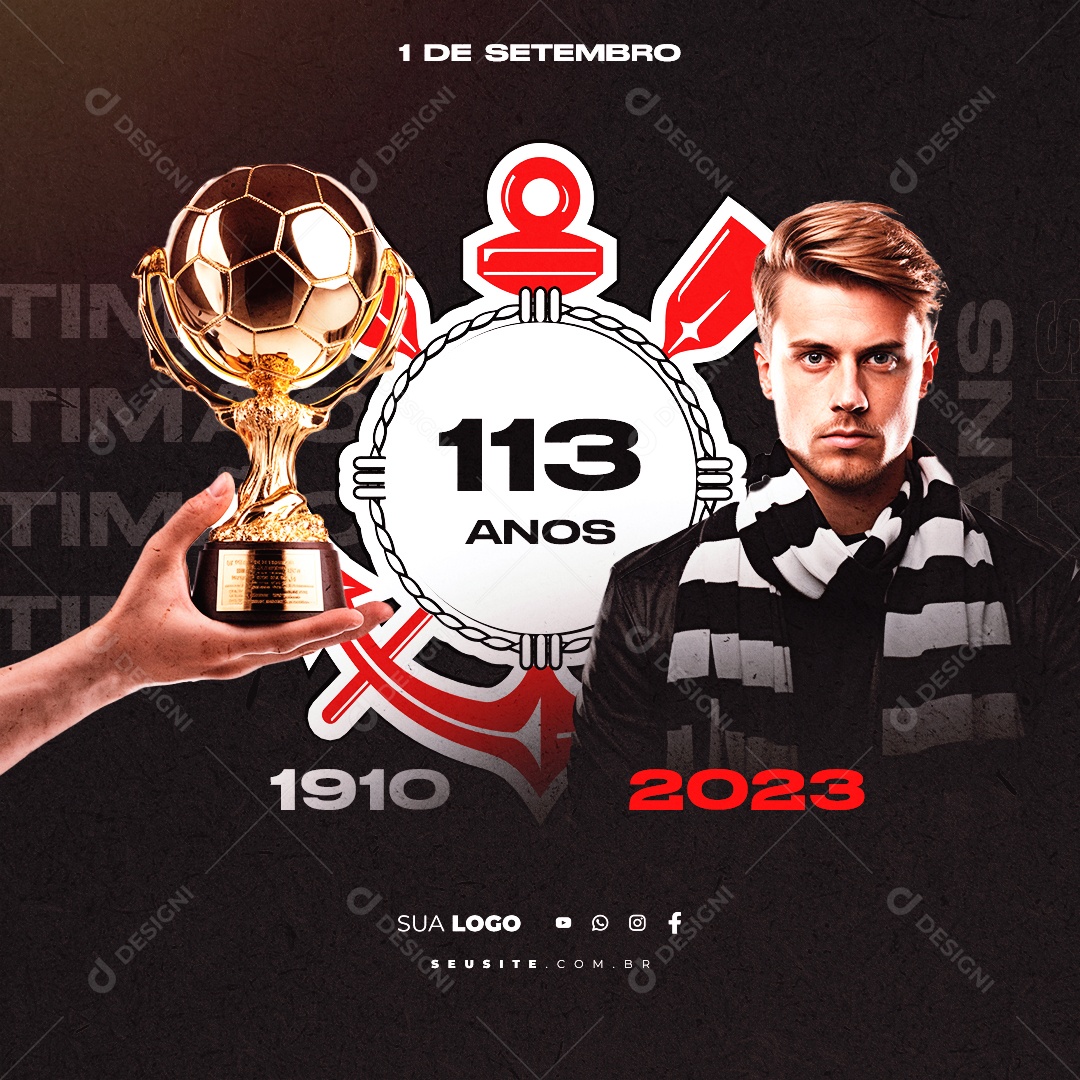 Dia do Corinthians 113 Anos 1910 a 2023 Social Media PSD Editável