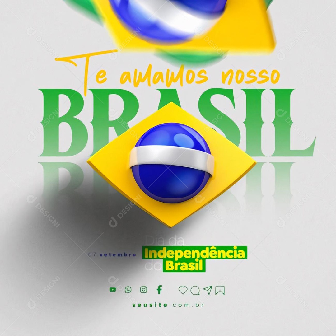 Dia Da Independência do Brasil Te Amamos Nosso Brasil Social Media PSD Editável