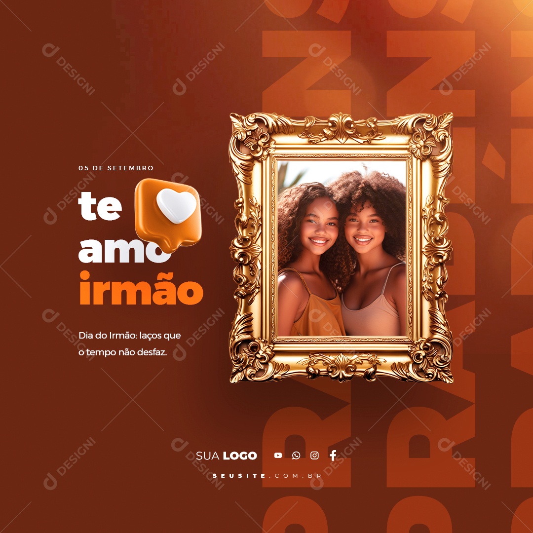 Dia do Irmão 05 de Setembro Te Amo Irmão Social Media PSD Editável