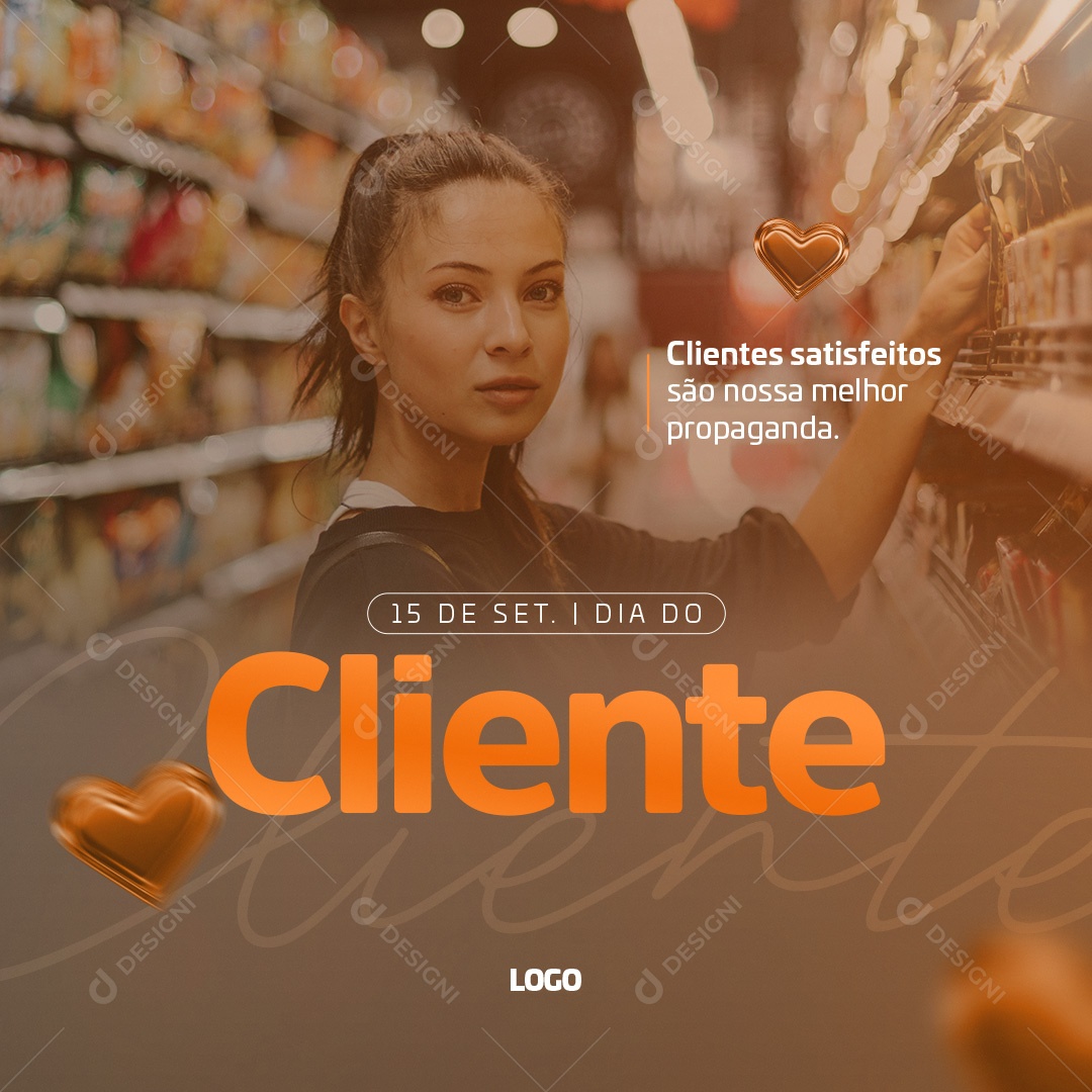 Nossa Melhor Propaganda Dia Do Cliente 15 De Setembro Social Media PSD Editável