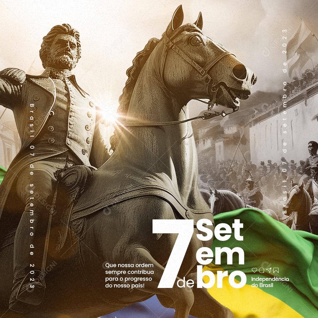 Dia Da Independência do Brasil Que nossa Ordem Sempre Contribua para o Progresso Social Media PSD Editável