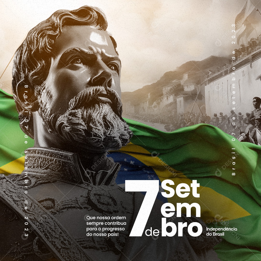 Dia Da Independência do Brasil Que nossa Ordem Sempre Contribua para o Progresso do Nosso País Social Media PSD Editável