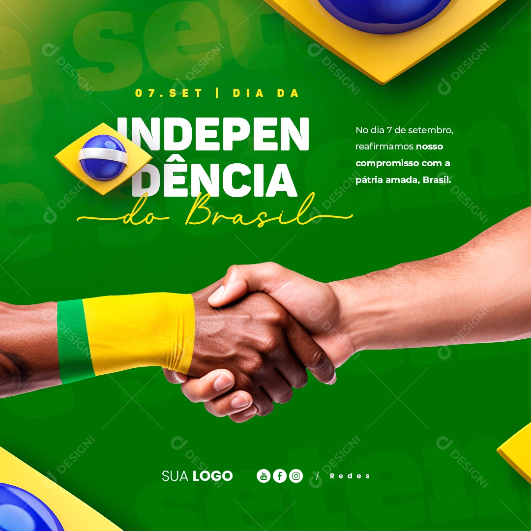 Dia Da Independência do Brasil Reafirmamos nosso Compromisso com a Pátria Amada Social Media PSD Editável