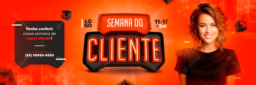 Banner Semana do Cliente Venha Conferir nossa Semana de Ofertas Social Media PSD Editável