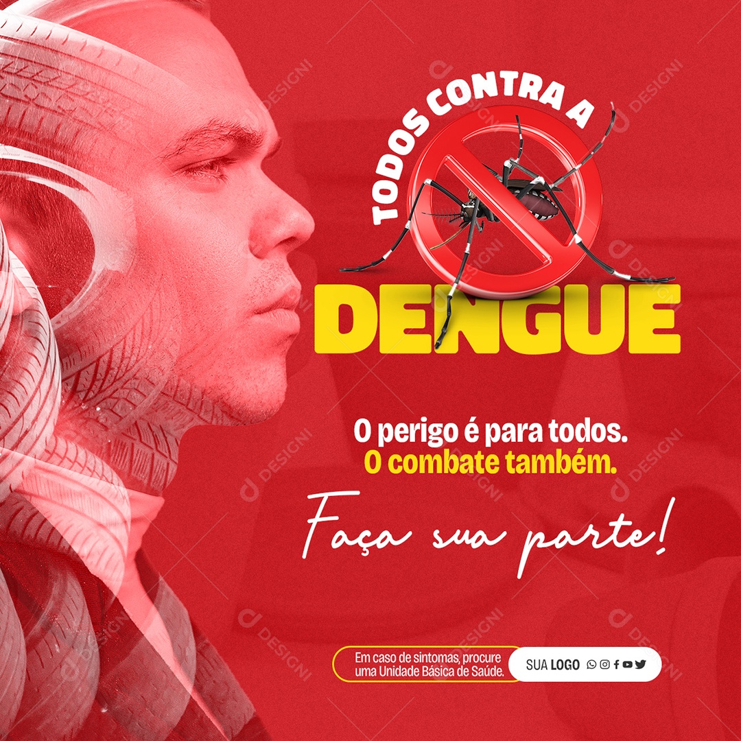 Faça Sua Parte Todos Contra a Dengue Social Media PSD Editável