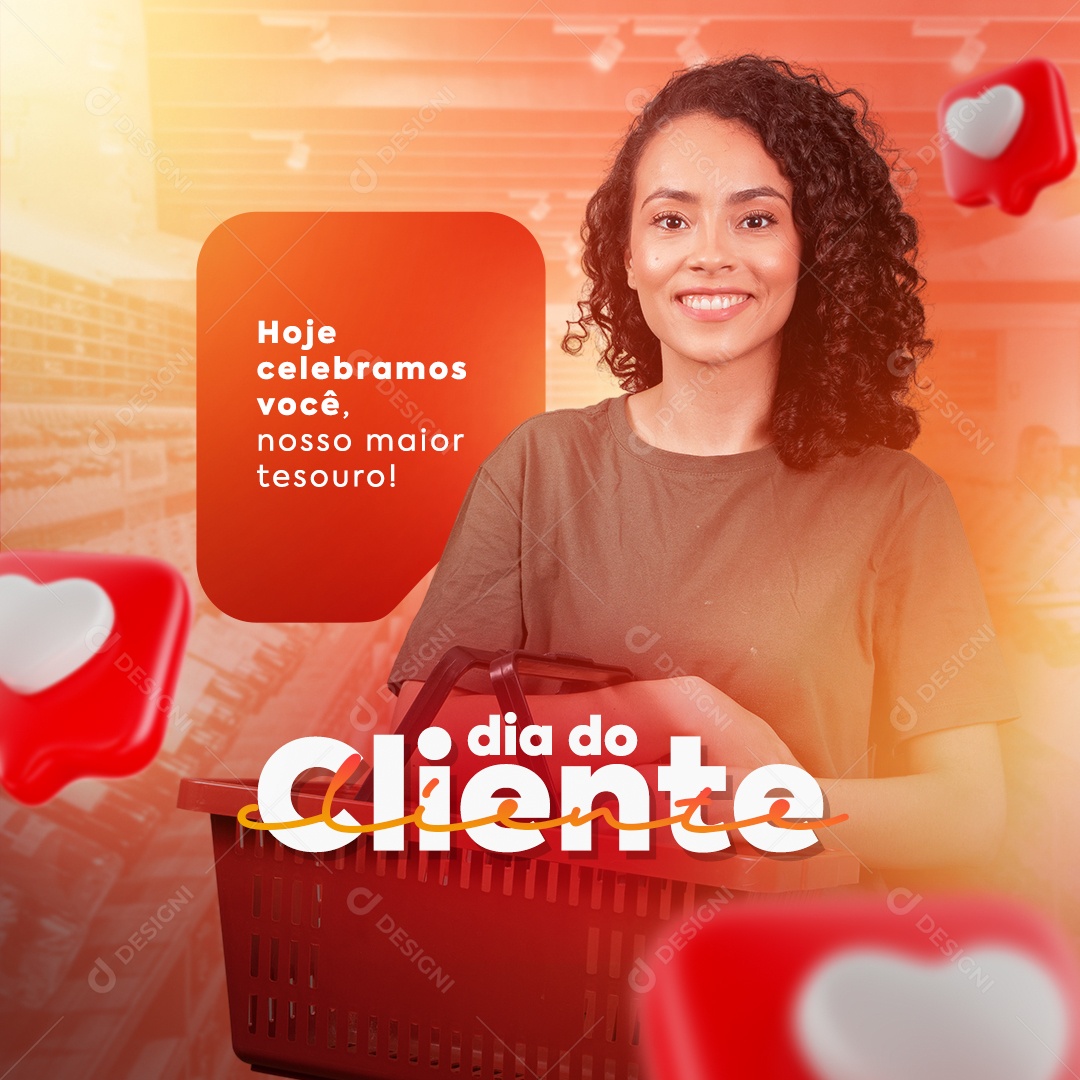 Dia Do Cliente Hoje Celebramos Você Nosso Maior Tesouro Social Media PSD Editável