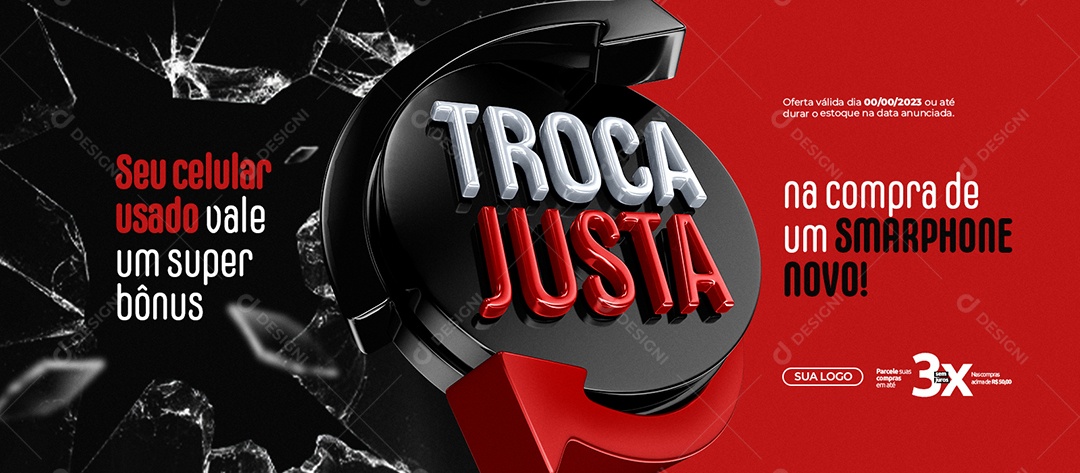 Banner Troca Justa na Compra de um Smartphone Novo seu Celular Usado Vale um Super Bônus Loja de Celulares Social Media PSD Editável