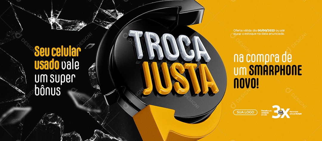 Banner Troca Justa Loja de Celulares na Compra de um Smartphone Novo seu Celular Usado Vale um Super Bônus Social Media PSD Editável