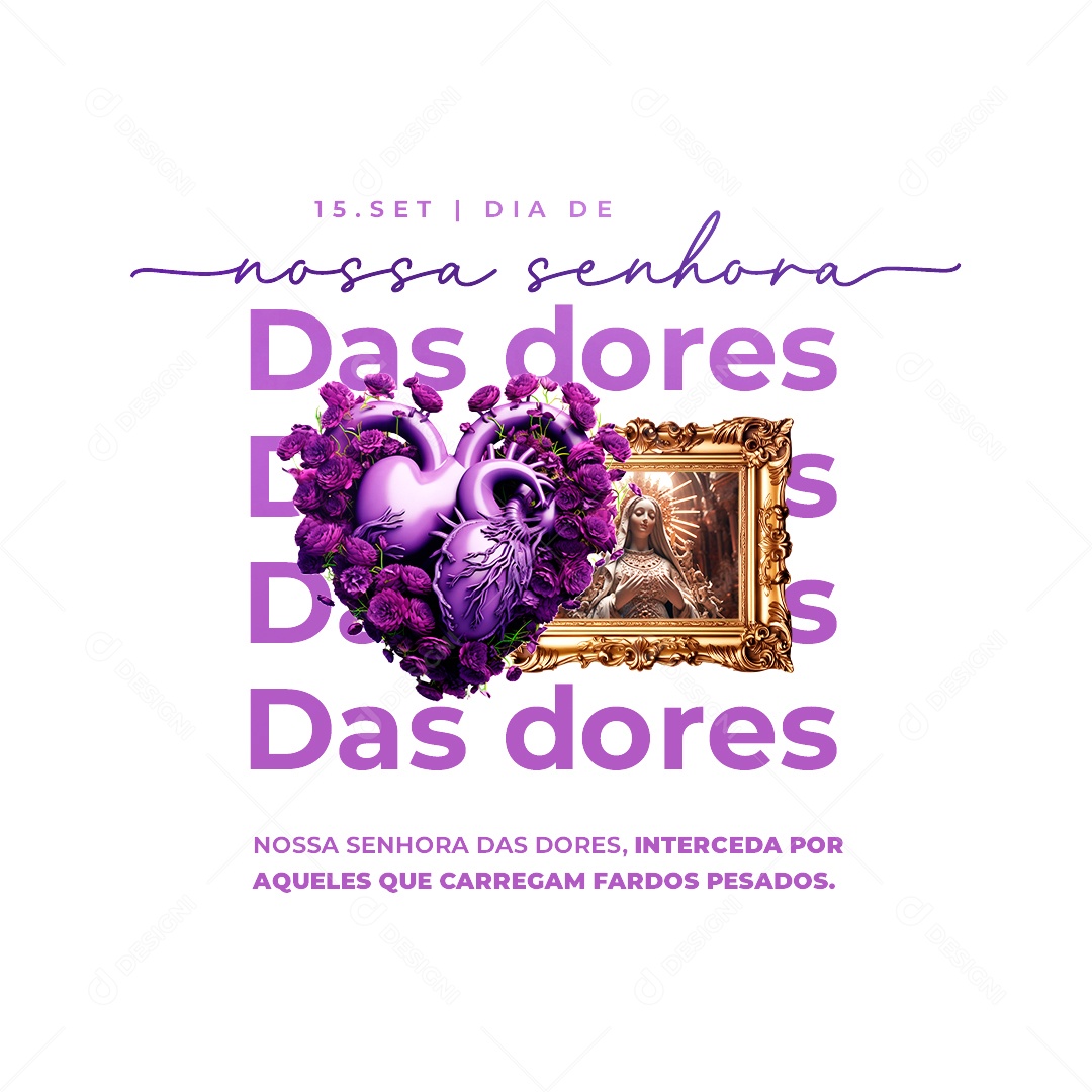 Dia de Nossa Senhora das Dores Interceda por Aqueles que Carregam Fardos Pesados Social Media PSD Editável