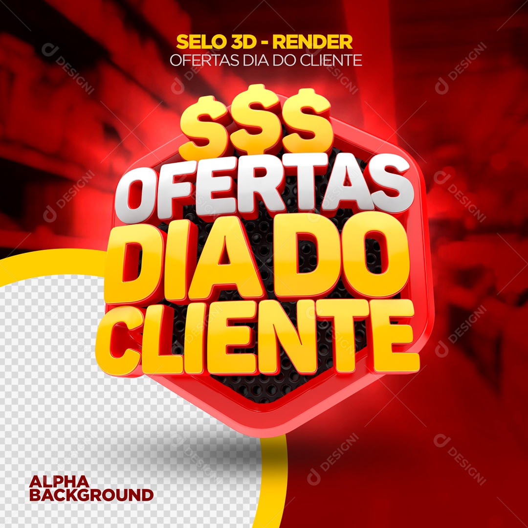 Selo 3D Ofertas Dia Do Cliente Para Composição PSD