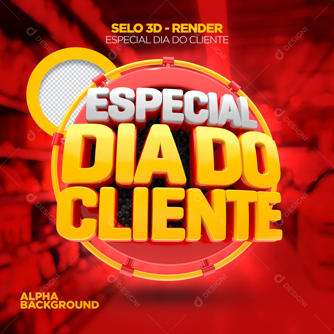 Especial Dia Do Cliente Selo 3D Para Composição PSD