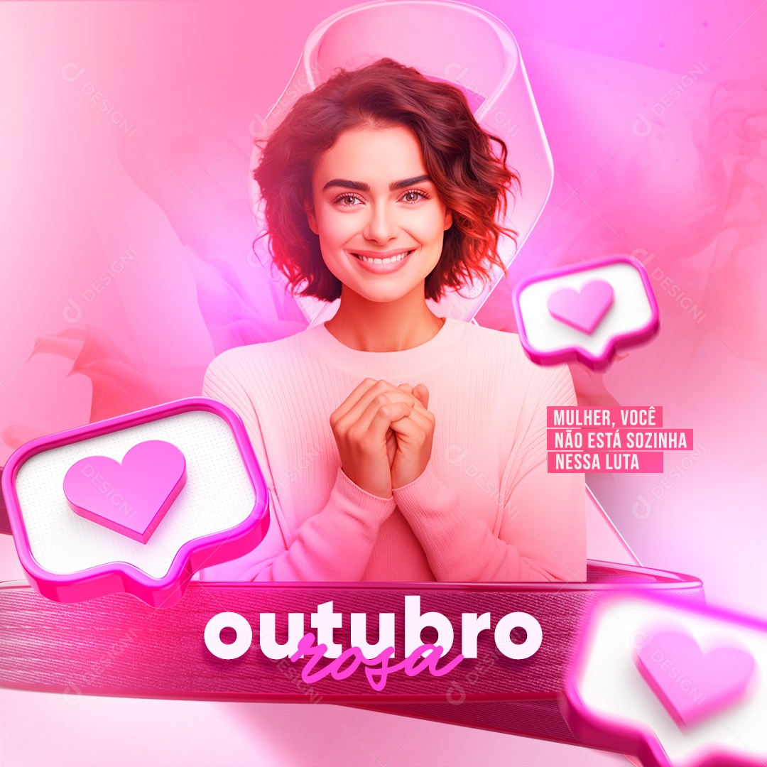 Social Media Outubro Rosa Mulher Você não Está Sozinha nessa Luta PSD Editável
