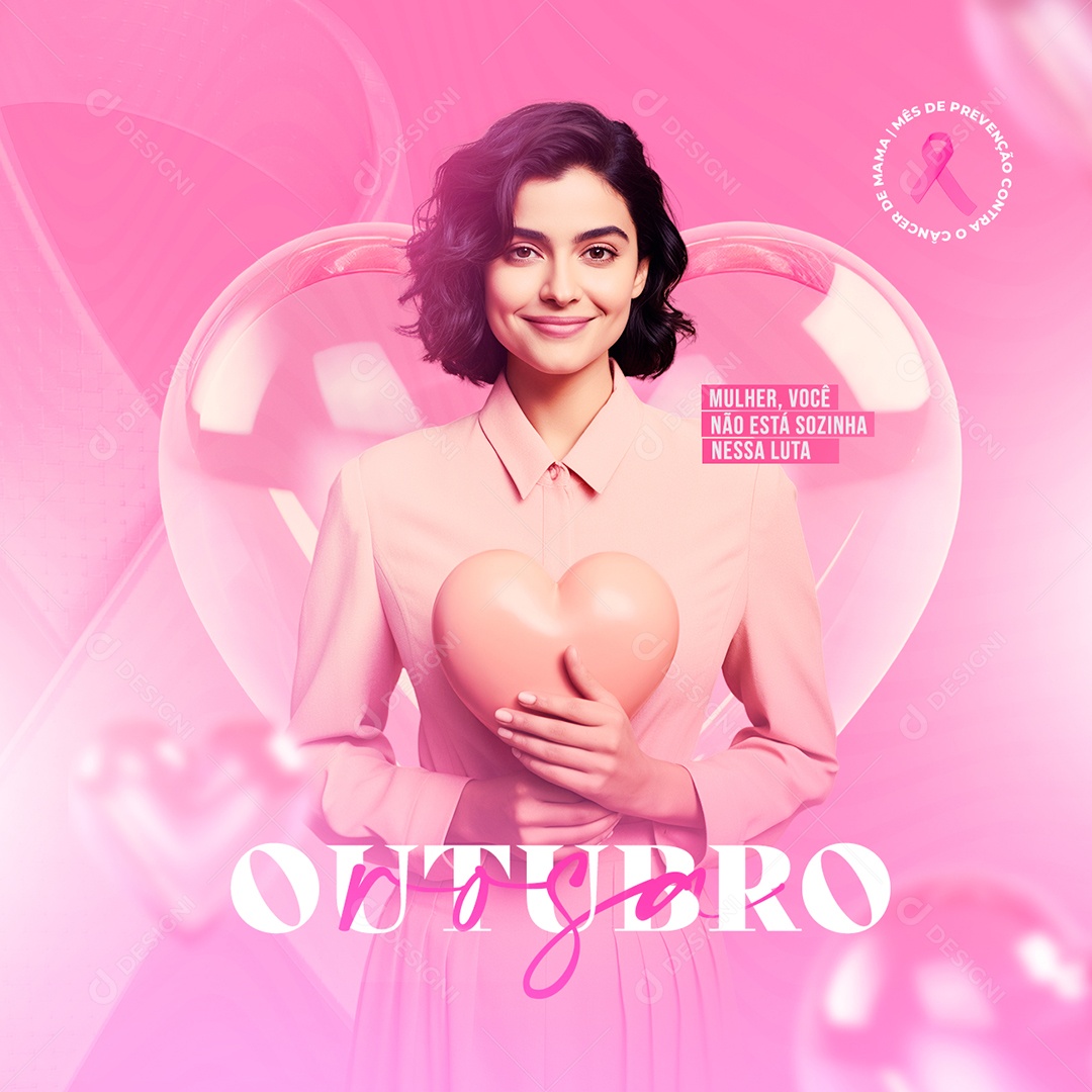 Outubro Rosa Mulher Você não Está Sozinha nessa Luta Social Media PSD Editável