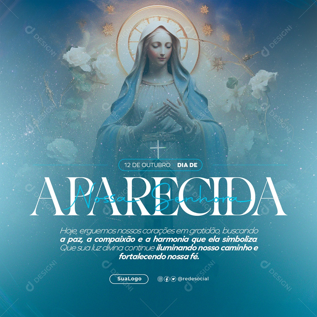 Dia de Nossa Senhora Aparecida Hoje Erguemos nossos Corações em Gratidão Social Media PSD Editável