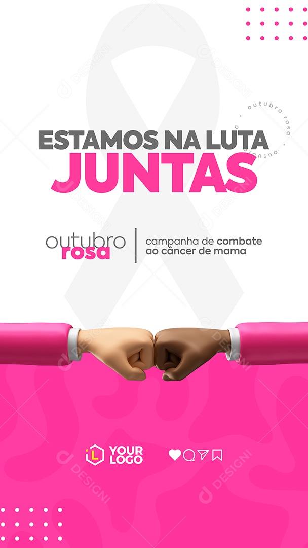Social Media Story Estamos Na Luta Juntas Outubro Rosa PSD Editável