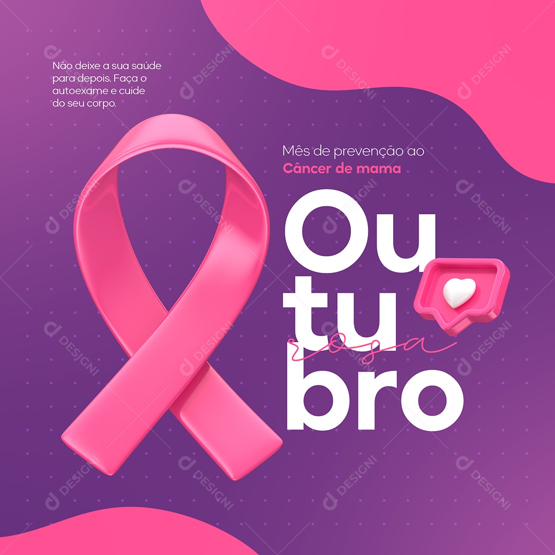 Outubro Rosa Mês de Prevenção Contra o Câncer de Mama Não deixe a sua Saúde para Depois Social Media PSD Editável
