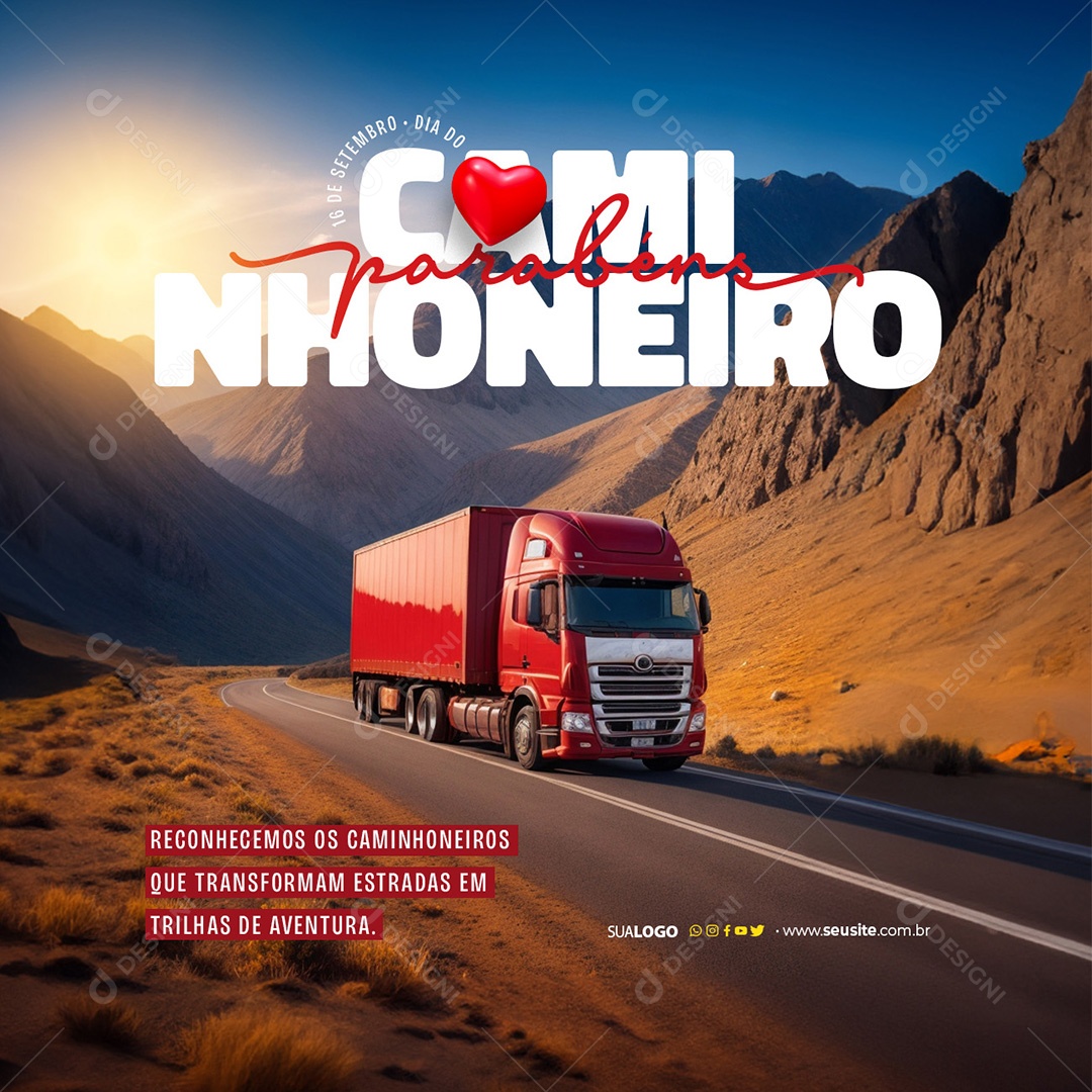 Dia do Caminhoneiro 16 de Setembro Reconhecemos os que Transformam em Trilhas de Aventuras Social Media PSD Editável